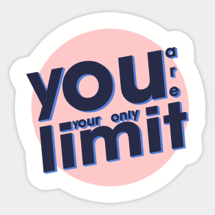 you are your only limit Sticker